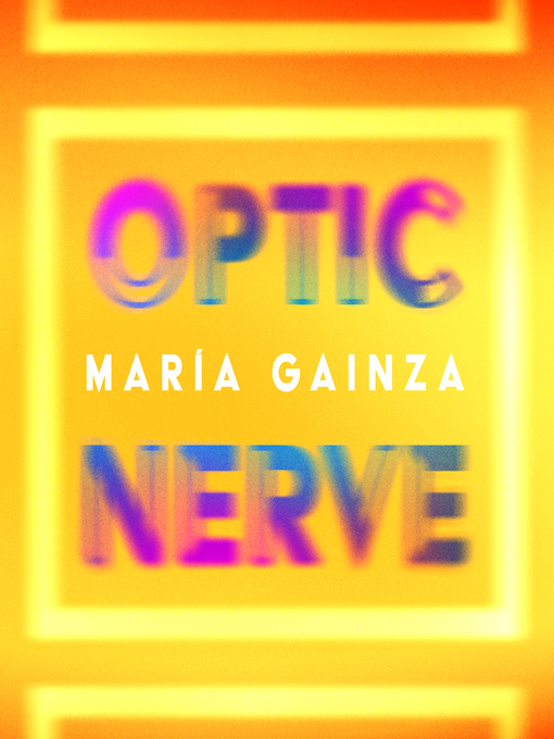 Title details for Optic Nerve by Maria Gainza - Wait list
